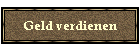 Geld verdienen